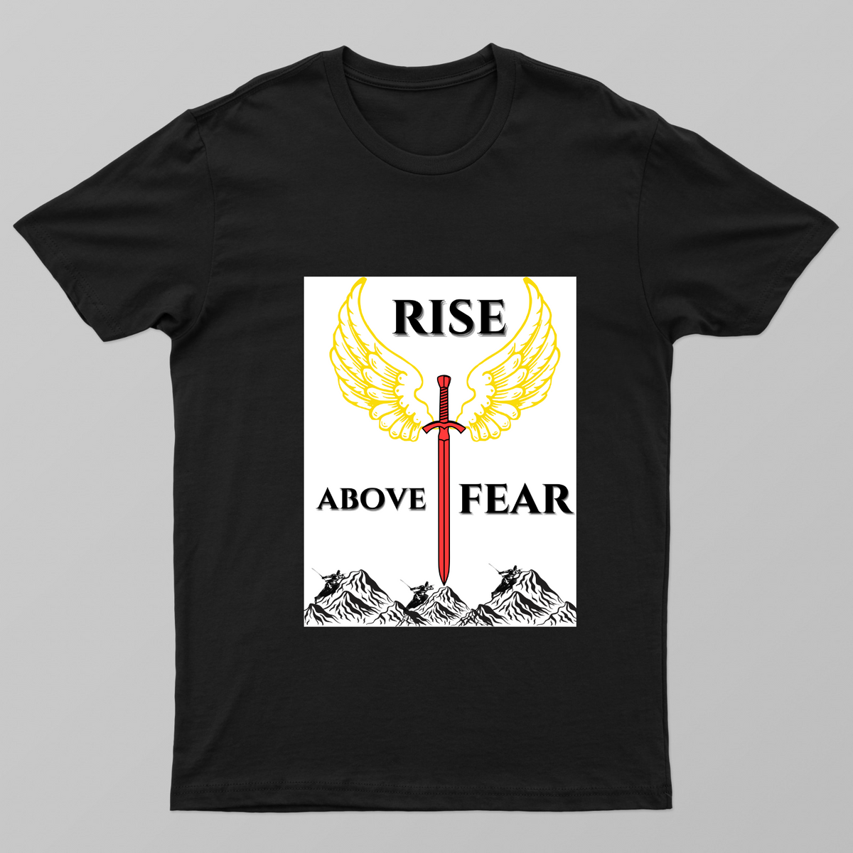 Rise above fear Unisex T-shirt by Khushmeet singh 