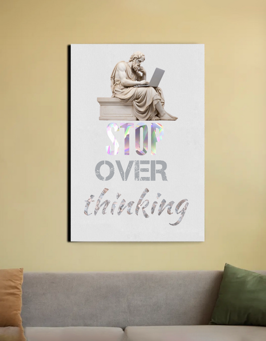 Stop overthinking inspirational canvas poster for home office decor 20"x30" Canvas Poster by @ktart31