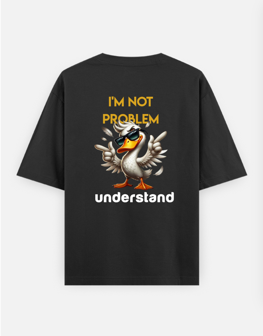 I'm not problem : Graphic Printed oversized black t-shirt Cotton fabric for youngsters & women's . Stylish Tshirt Tradit Oversized T-shirt (Back print) by @ktart31
