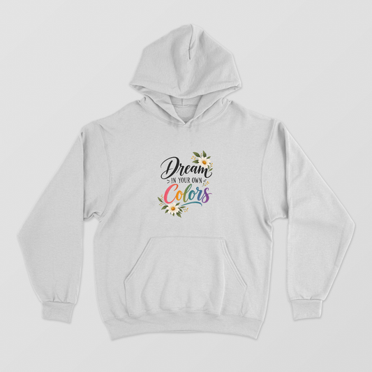 Dream In Your Own Colors Floral Rainbow Typography Hoodie Unisex Hoodie by SeJaa_Studio
