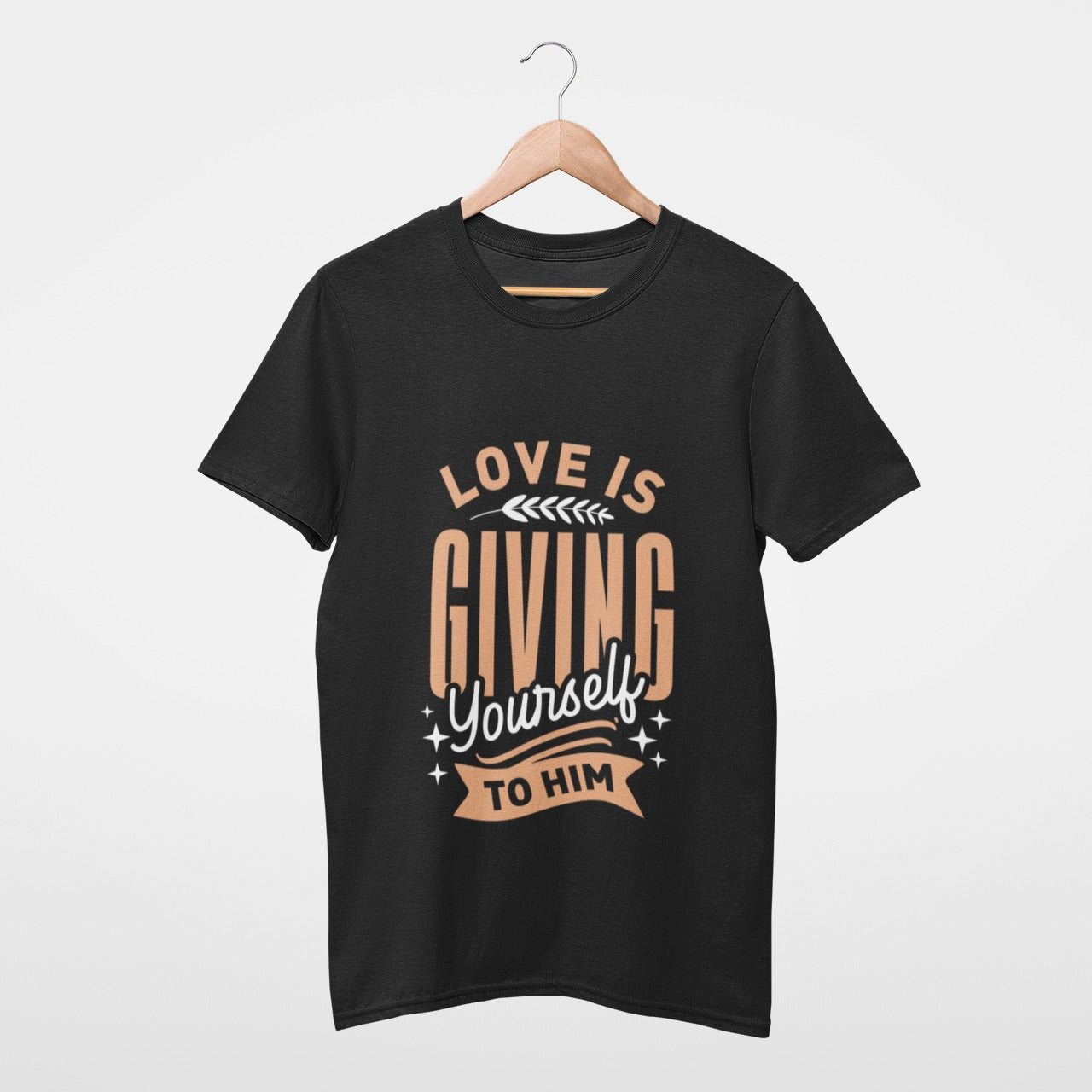 Love is giving yourself to him Tee