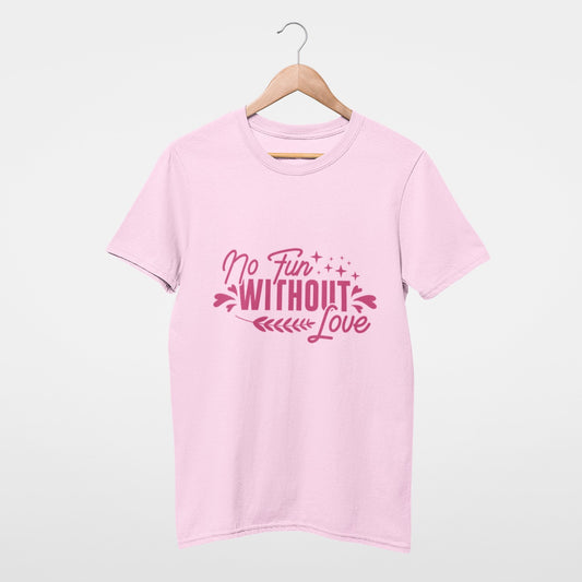 No fun without love Tee