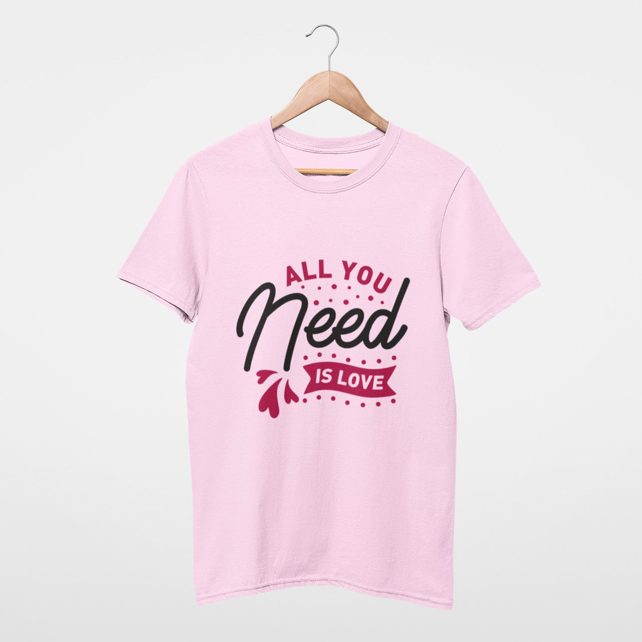 All you need is love T-shirt