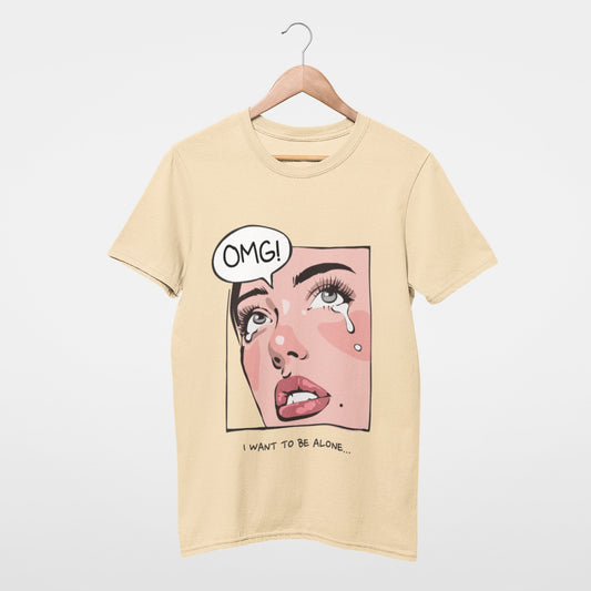OMG I want to be alone Tee