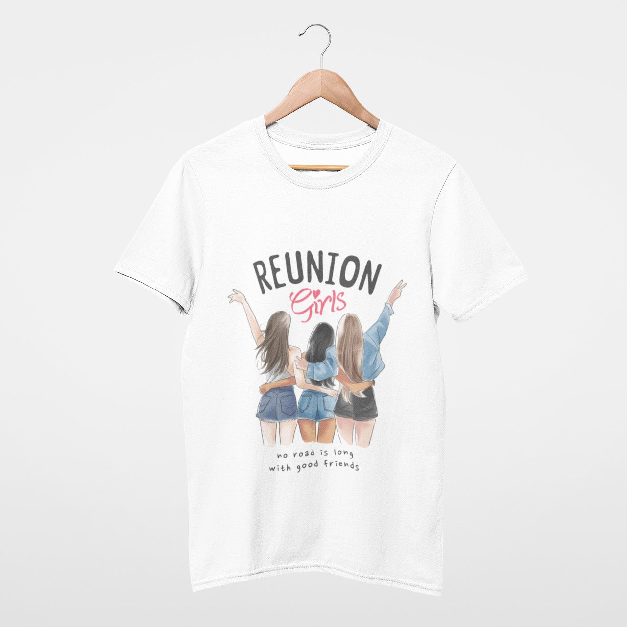 Reunion Girls, no road is long with good friends Tee