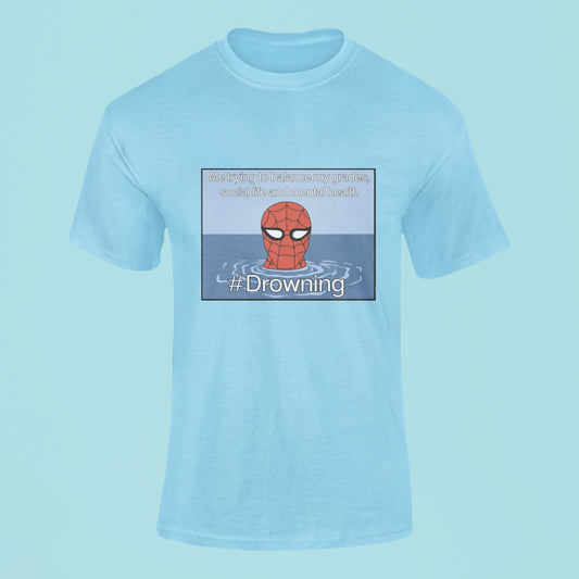 Get ready to laugh and relate with our Light Blue Cotton T-shirt. Featuring a hilarious meme of Spider-Man drowning, it's captioned "Me trying to balance my grades, social life, and health #Drowning." Made from top-notch cotton, this tee offers comfort and style while highlighting the daily struggles we all face. It's a fun conversation starter and a relatable addition to your wardrobe. Embrace the humor and grab yours today!