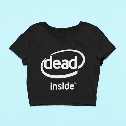 Dead Inside Crop Top