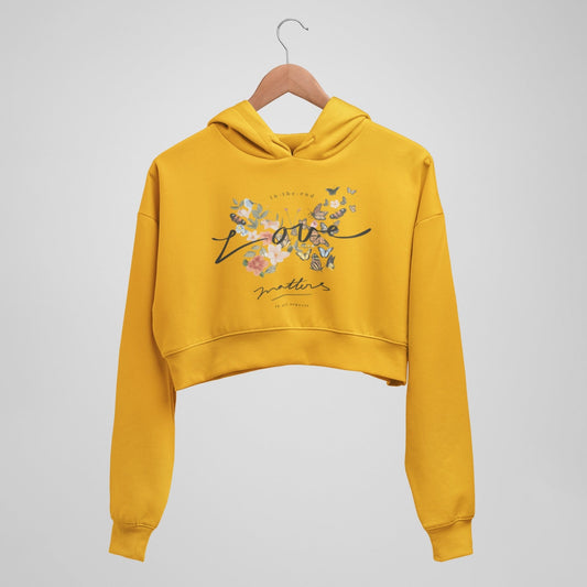 In the end, love matters in all aspects crop Hoodie